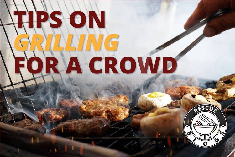 Tips On Grilling For A Crowd Rescue News blog Rescue